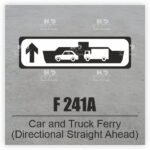 F 241A Car and Truck Ferry Directional Straight Ahead