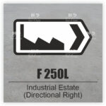 F 250L Industrial Estate Directional Right