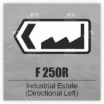 F 250R Industrial Estate Directional Left