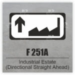 F 251A Industrial Estate Directional Straight Ahead